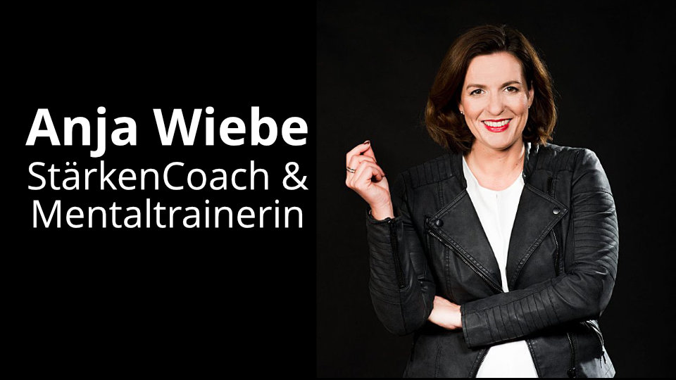 Anja Wiebe | StärkenCoach & Mentaltrainerin